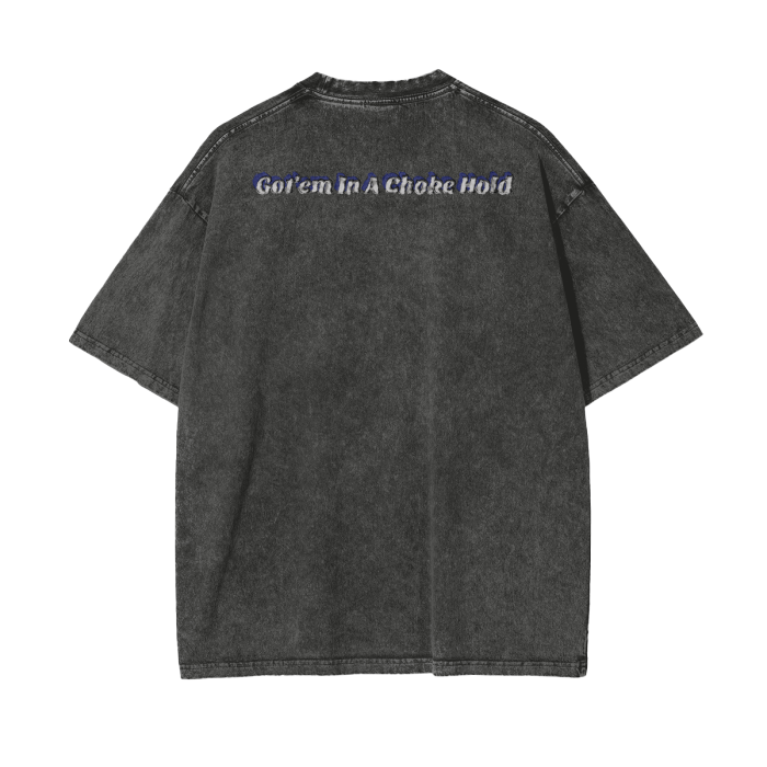 Got'em In A Choke Hold - Acid Wash T-Shirt