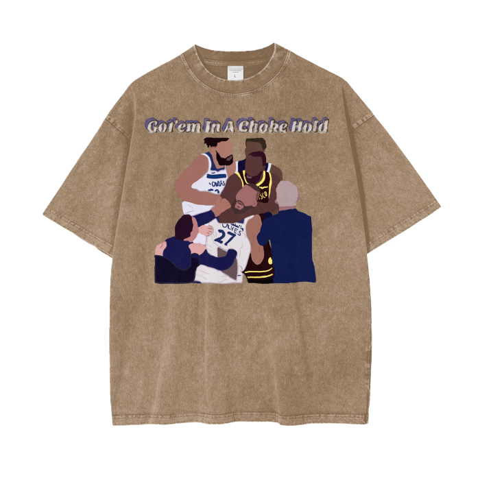 Got'em In A Choke Hold - Acid Wash T-Shirt