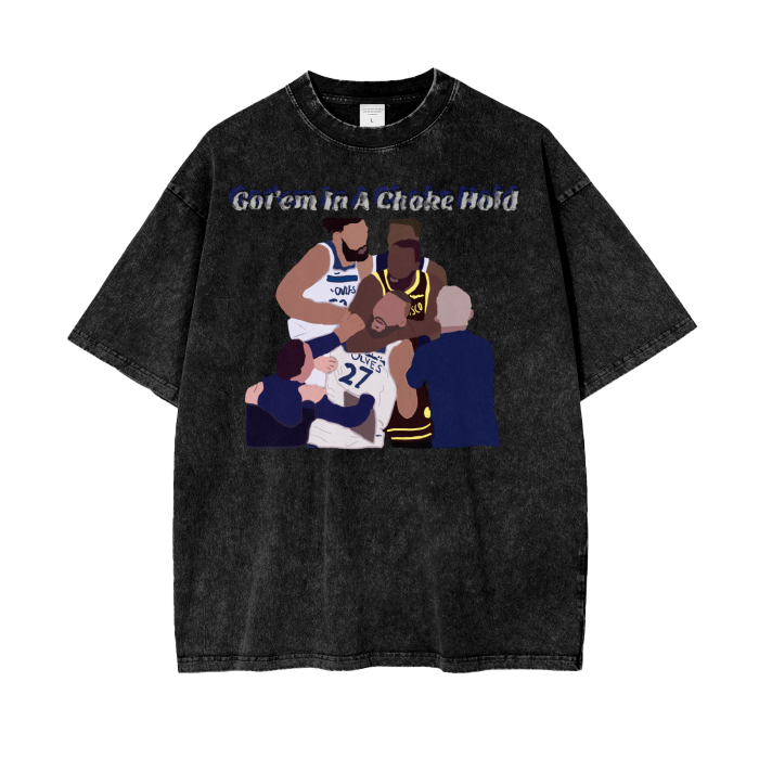 Got'em In A Choke Hold - Acid Wash T-Shirt